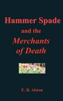 Hammer Spade and the Merchants of Death