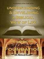 Understang and Developing a Biblical View of Life