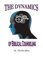 The Dynamics of Biblical Counseling