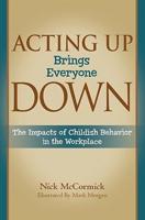 Acting Up Brings Everyone Down