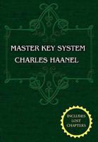 The Master Key System (Unabridged Ed. Includes All 28 Parts) by Charles Haanel