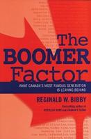 The Boomer Factor: What Canada&#39;s Most Famous Generation Is Leaving Behind