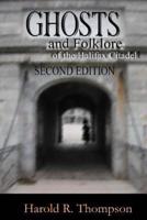 Ghosts and Folklore of the Halifax Citadel