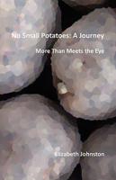 No Small Potatoes: A Journey