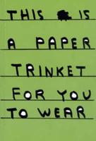 This Is a Paper Trinket for You to Wear