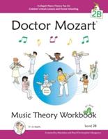 Doctor Mozart Music Theory Workbook Level 2B