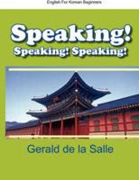 Speaking! Speaking! Speaking! English For Korean Beginners