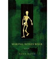 Making Bones Walk