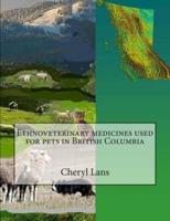 Ethnoveterinary Medicines Used for Pets in British Columbia