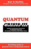 Quantum Crisis III -Winning Investment Strategies to Prosper Through the Global Financial and Credit Crisis