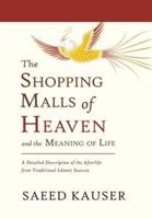 The Shopping Malls of Heaven: and the Meaning of Life
