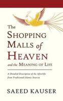 The Shopping Malls of Heaven: and the Meaning of Life