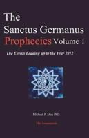 The Sanctus Germanus Prophecies Volume 1