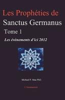 Les Propheties De Sanctus Germanus Tome 1