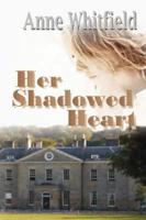 Her Shadowed Heart