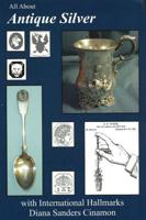 All About Antique Silver, With International Hallmarks