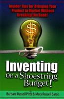 Inventing on a Shoestring Budget!