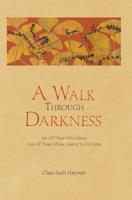 A Walk Through Darkness