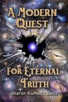 A Modern Quest For Eternal Truth