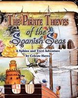 The Pirate Thieves of The Spanish Seas