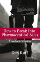 How to Break into Pharmaceutical Sales