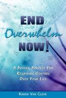 End Overwhelm Now
