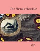 The Sienese Shredder Issue #2