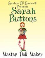 Sarah Buttons, Master Doll Maker
