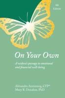 On Your Own: A Widow&#39;s Passage to Emotional &amp; Financial Well-Being