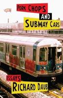 Pork Chops and Subway Cars
