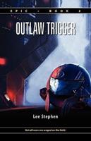 Epic 2: Outlaw Trigger (Hardcover)