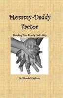 Mommy-Daddy Factor
