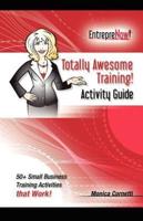 Totally Awesome Training Activity Guide Book