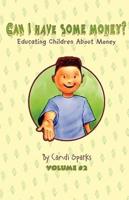 Can I Have Some Money (Vol. 2) Educating Children about Money