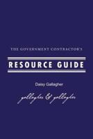 The Government Contractor's Resource Guide