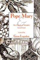 Pope Mary & The Church of the Almighty Good Food