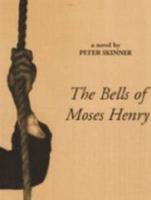 The Bells of Moses Henry