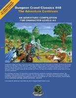 The Adventure Continues: A Compilation of Adventures for Character Levels 4-6