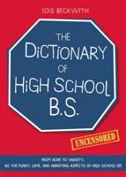 The Dictionary of High School B.s