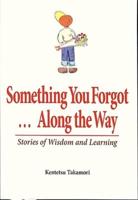 Something You Forgot--Along the Way