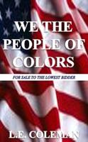 We the People of Colors
