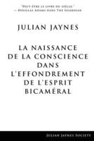 La Naissance de la Conscience dans L'Effondrement de L'Esprit Bicaméral