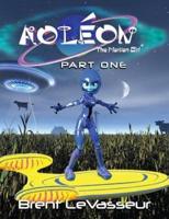 Aoleon The Martian Girl: Science Fiction Saga - Part 1 First Contact