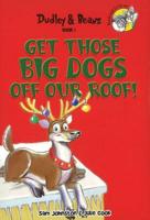 Get Those Big Dogs Off Our Roof