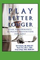 Play Better Longer!