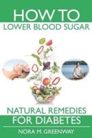 How to Lower Blood Sugar