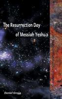 The Resurrection Day of Messiah