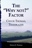 The "Why Not?" Factor