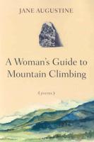 A Woman's Guide to Mountain Climbing