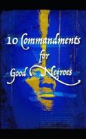 10 Commandments for Good Negroes